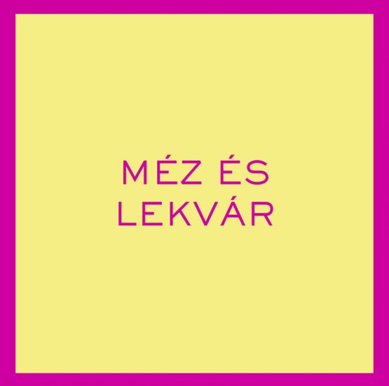 Mézek, lekvárok
